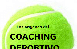 Qué es y cuál es el origen del Coaching y la psicología Deportiva origenes coachig foto