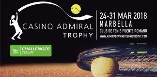 Marbella inaugura circuito europeo de torneos ATP Challenger en tierra con el Casino Admiral Trophy Casino Admiral Trophy ATP Challenger que se disputará del 24 al 31 de marzo de 2018 en Marbella