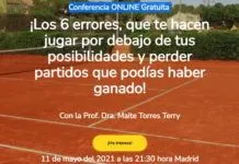¡Los 6 errores, que te hacen jugar por debajo de tus posibilidades y perder partidos que podías haber ganado! Conferencia ONLINE Gratuita ¡Los 6 errores, que te hacen jugar por debajo de tus posibilidades y perder partidos que podías haber ganado!