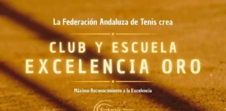 La Federación Andaluza de Tenis crea la distinción “Club y Escuela Excelencia Oro” Federación Andaluza de Tenis presenta la distinción Club y Escuela Excelencia Oro